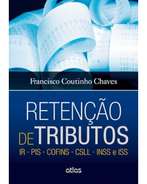 RETENÇÃO DE TRIBUTOS: IR  PIS  COFINS  CSLL  INSS E ISS